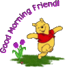 Good Morning Friend! Winnie Pooh