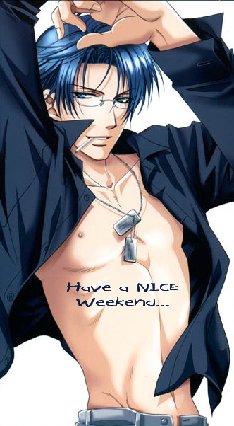 Have a nice Weekend... Anime sexy guy