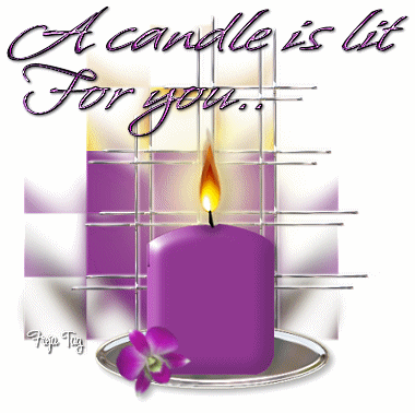 A candle is lit for you..