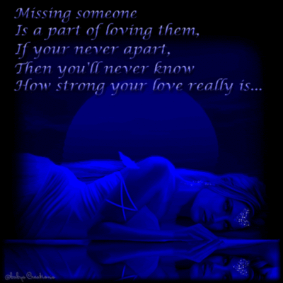 Missing someone...how strong your love really is...