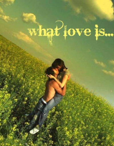 What Love is...