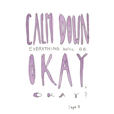 Calm down everything will be okay, okay?