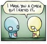 I Made You A Cookie But I Eated It