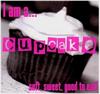 I Am A Cupcake