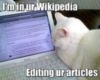 LOLCat: I'm in ur Wikipedia Editing ur articles