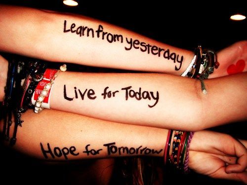 Learn from yesterday. Life for today. Hope for tomorrow.