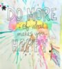Do more of what makes you HAPPY
