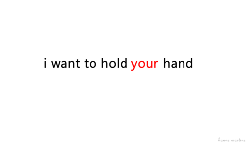 I want to hold your hand