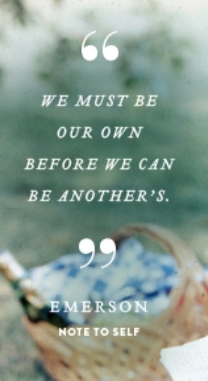 We must be our own before we can be another's. 
