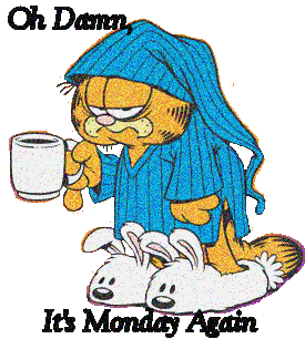 Oh Damn, It's Monday Again. Garfield