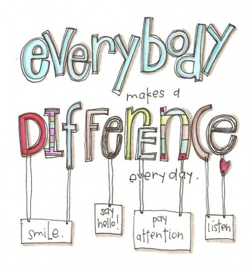 Everybody makes a Difference everyday.
