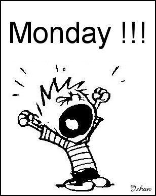 Monday!!!
