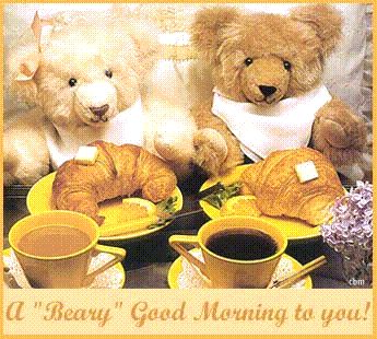 A "Beary" Good Morning to you!