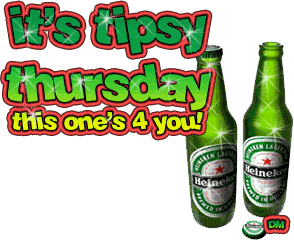 It's tipsy Thursday this one's 4 you!