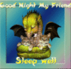 Good night my Friend Sleep well