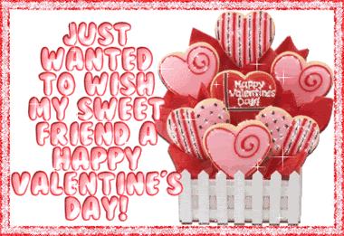Just Wanted To Wish My Sweet Friend A Happy Valentine's Day!