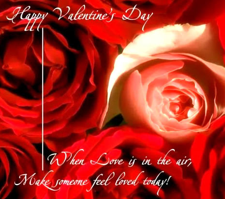 Happy Valentine's Day! When Love in the air, Make someone feel loved today!