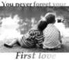 You never forget your First Love