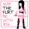 May the flirt be with you.