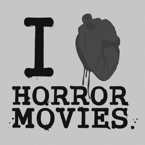 I love horror movies