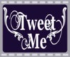Tweet Me