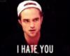 I hate you. Robert Pattinson