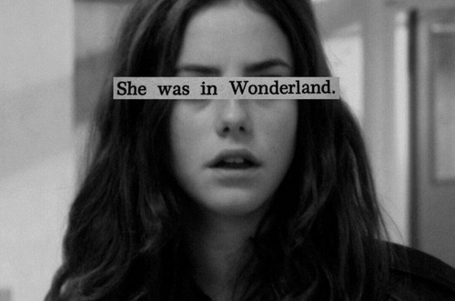She was in Wonderland