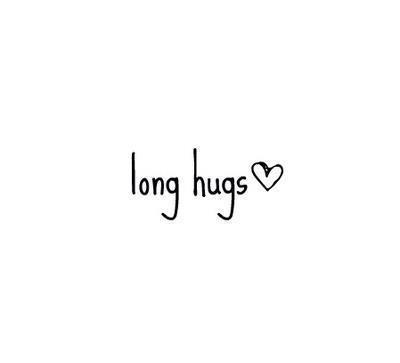 Long hugs