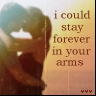 I Could Stay Forever In Your Arms