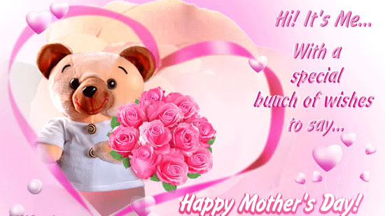 Hi! It's Me... With a special bunch of wishes to say... Happy Mother's Day!