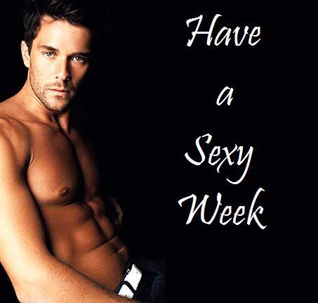Have a sexy week