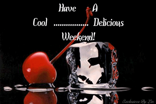 Have a Cool... Delicious Weekend!