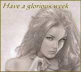 Have a gloious week 