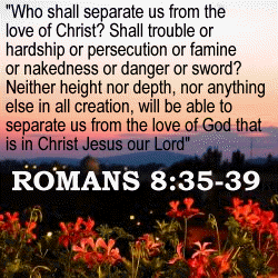 Who Shall Separate Us From The Love Of Christ?