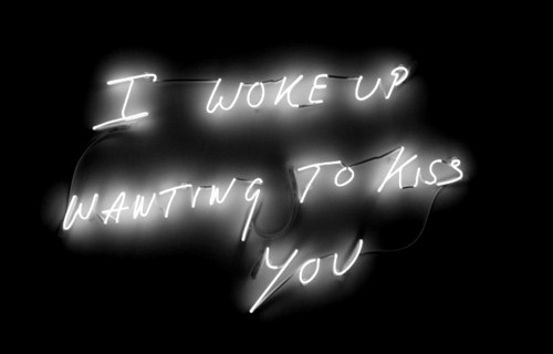 I woke up wanting to kiss you