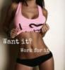 Hot: Want it? Work for it