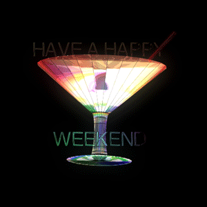 Have a Happy Weekend