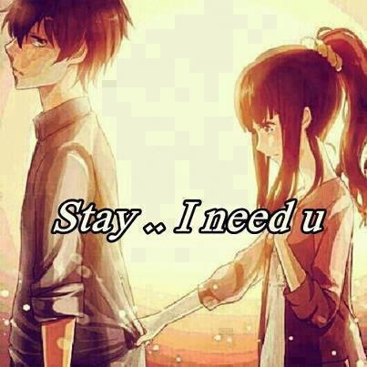 Stay.. I need u