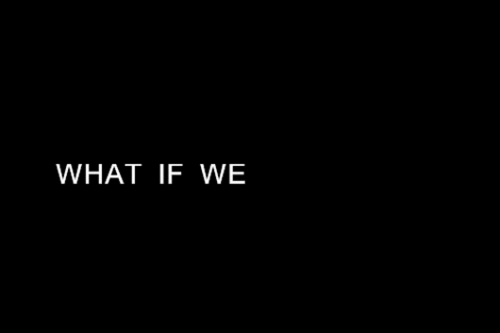 What if we never met?