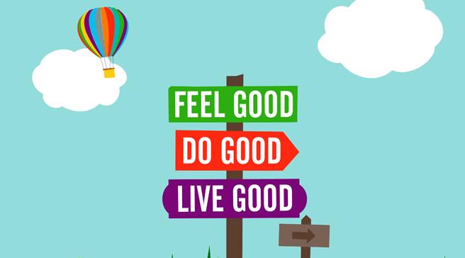 Feel Good, Do Good, Live Good