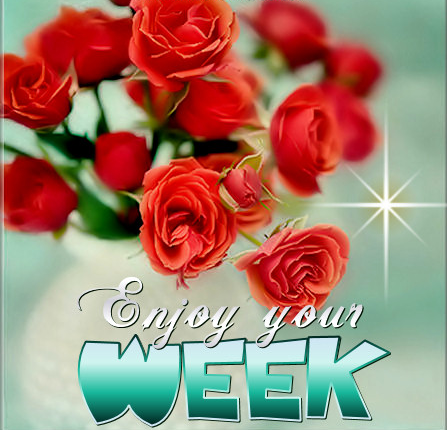 Enjoy Your Week