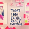 Today I am exited about everything