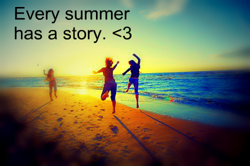 Every Summer Has A Story.