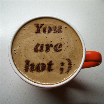 You are Hot ;)