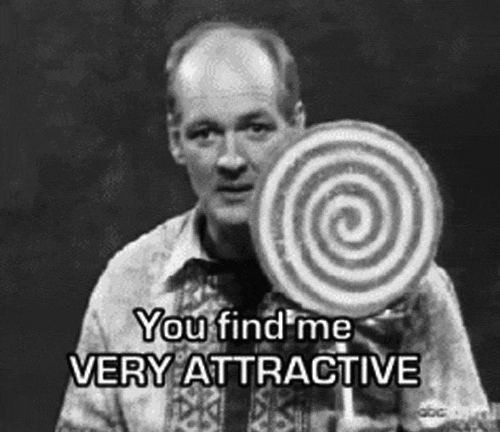 You find me very attractive