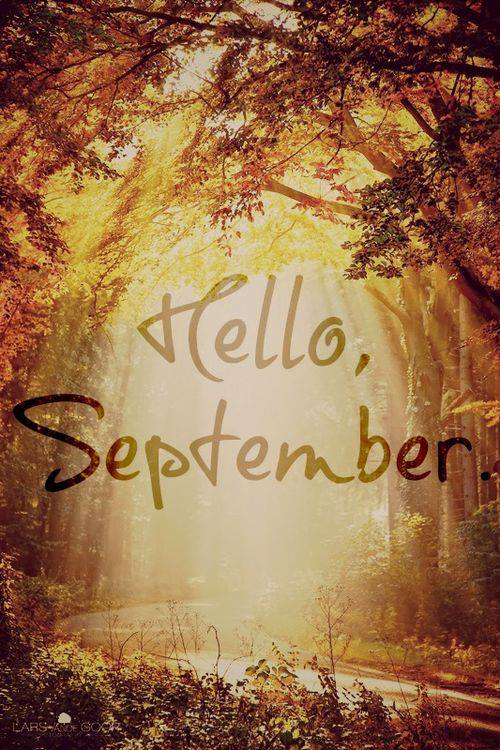 Hello, September.