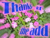 Thanks For The Add Flowers