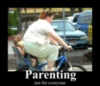 Parenting not for everyone