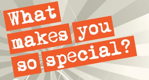 What makes you so special?