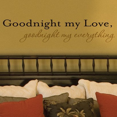 Goodnight my Love, goodnight my everything.